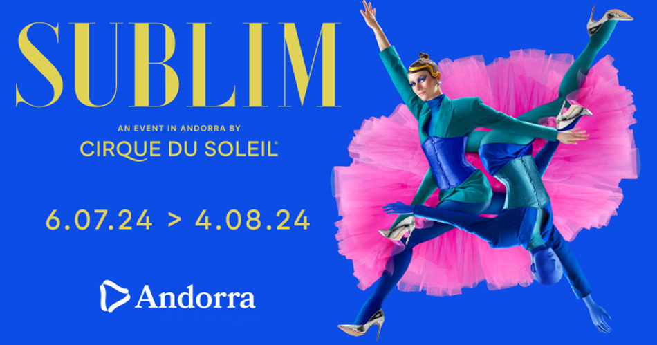 SUBLIM - Circo del Sol 2024 - Andorra